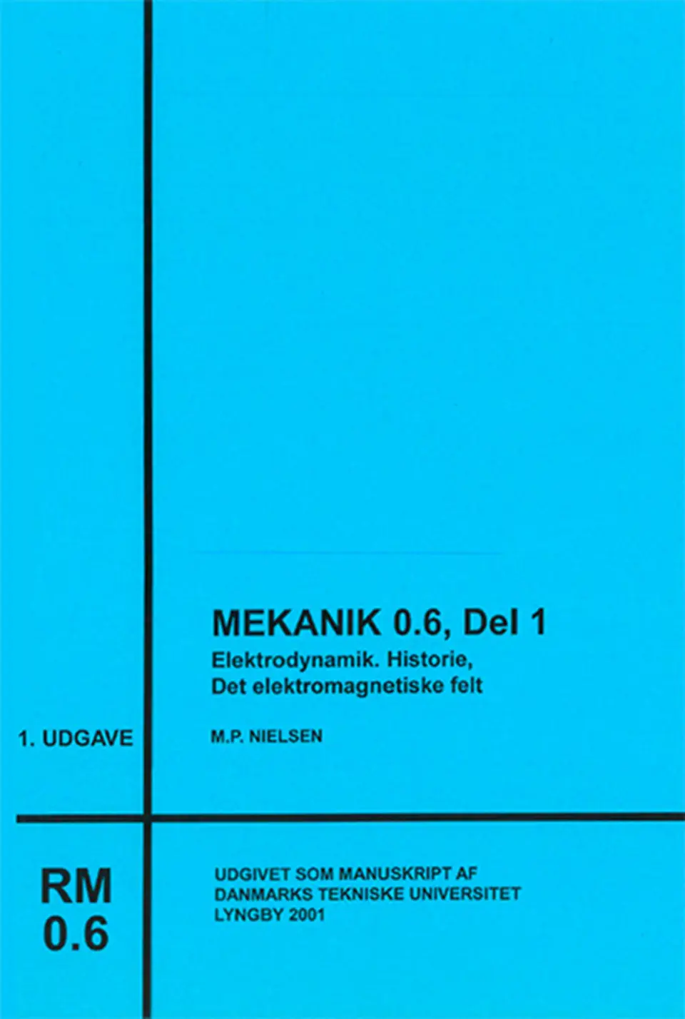 Mekanik 0.6, del 1, Elektrodynamik. Historie e-bog